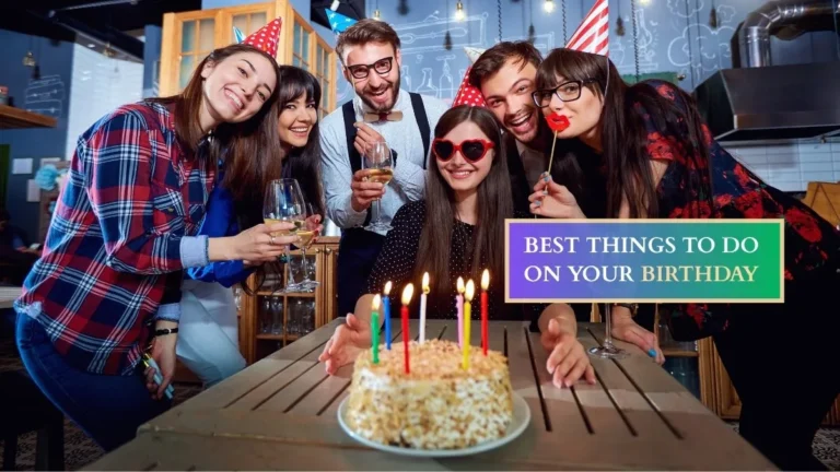 Best Things To Do On Your Birthday