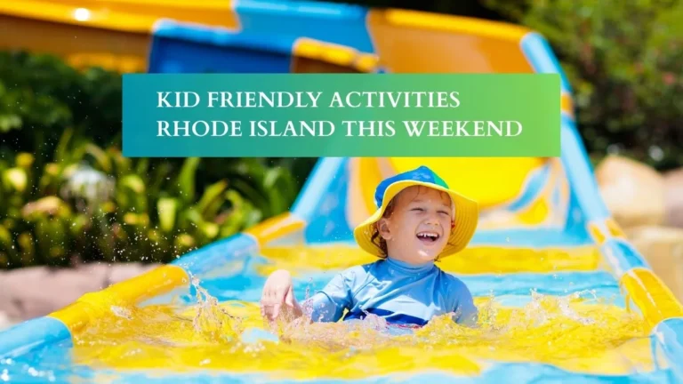 Kid Friendly Activities Rhode Island This Weekend