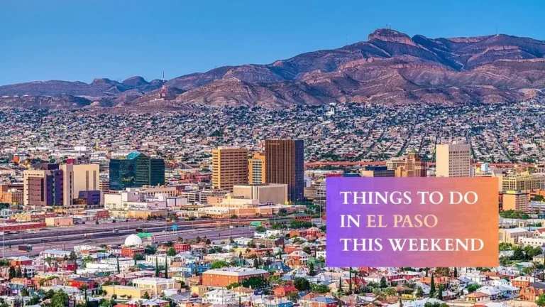 Things to Do in El Paso This Weekend