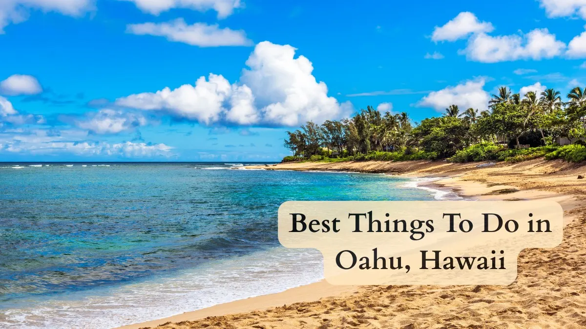 Best Things To Do In Oahu Guide to Hawaii's Most Visited Island