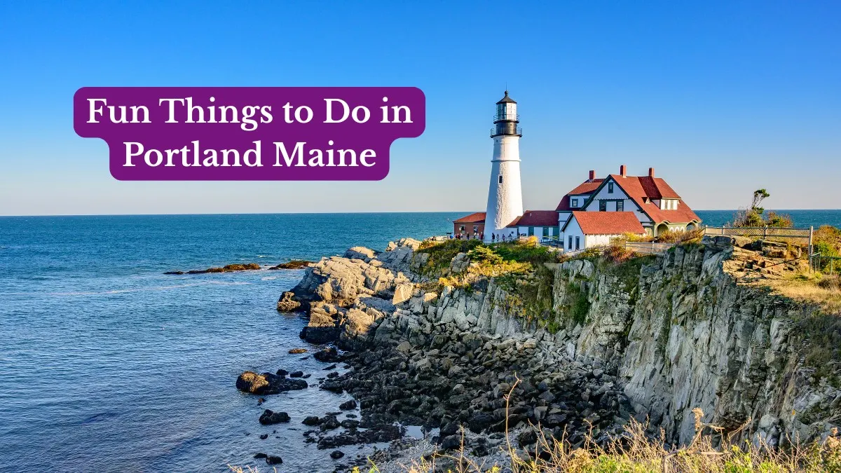 Fun Things to Do in Portland Maine