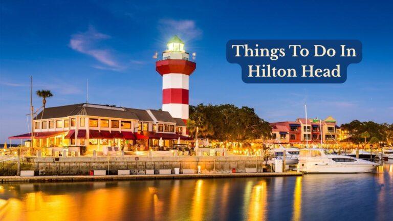 Things To Do In Hilton Head