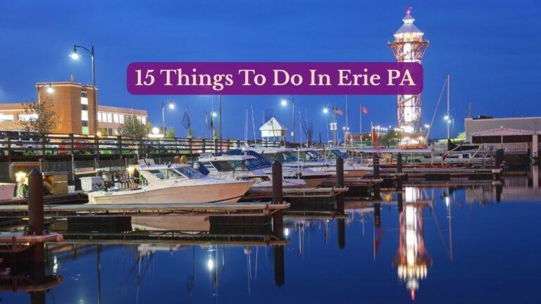 15 Things To Do In Erie PA