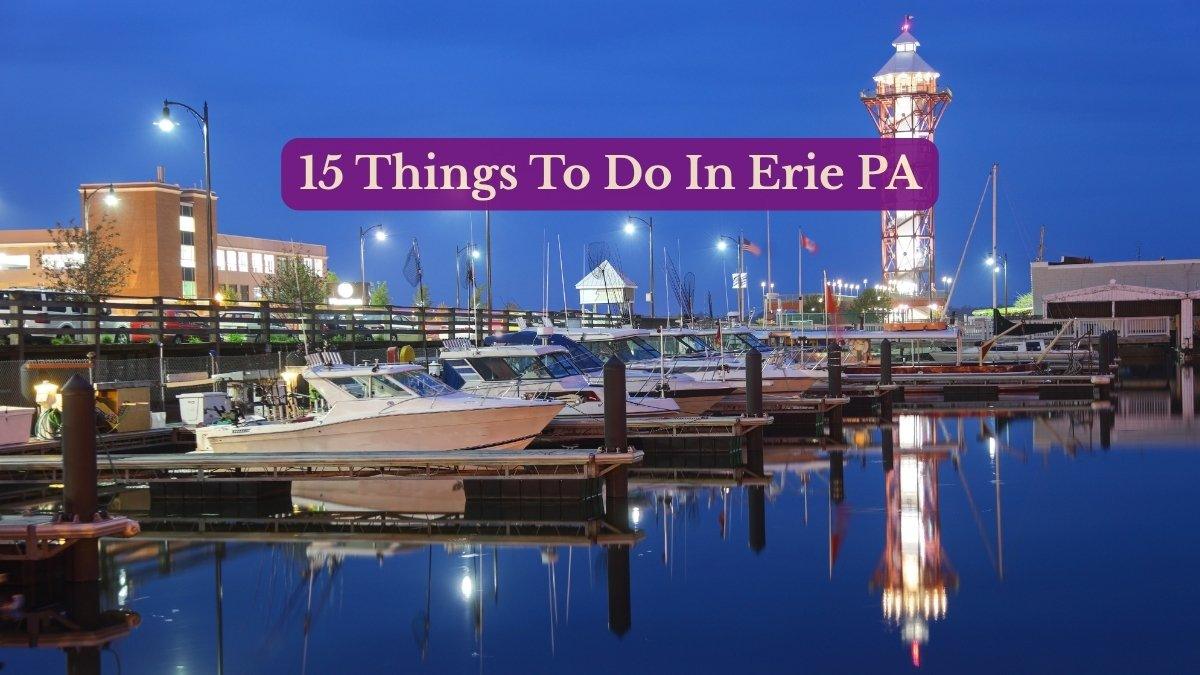 15 Things To Do In Erie PA