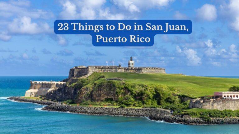 23 Things to Do in San Juan Puerto Rico