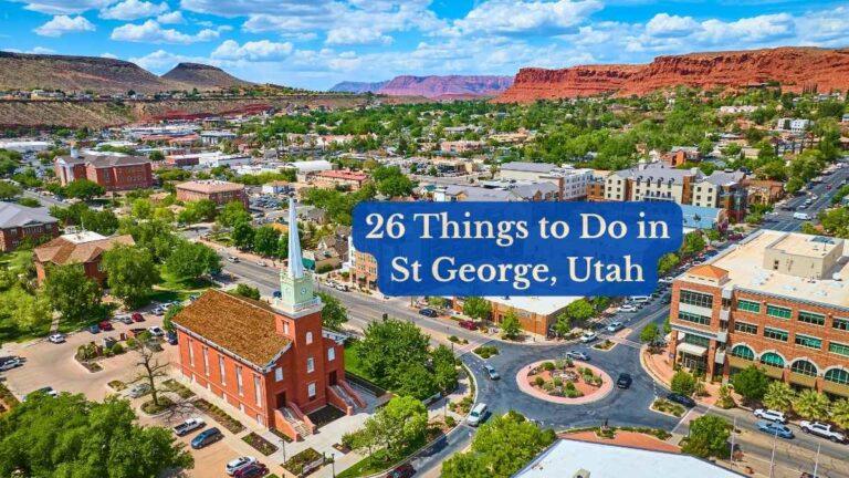 26 Things to Do in St George Utah