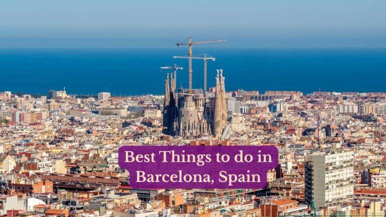 Best Things to do in Barcelona Spain