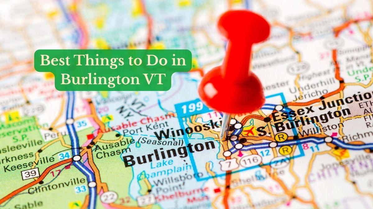 Things To Do In Burlington VT