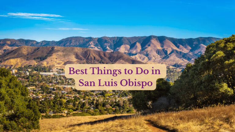 Best Things to Do in San Luis Obispo
